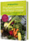 Frisches Gemüse im Winter ernten: Die besten Sorten und einfachsten Methoden für Garten und Balkon. Poster mit Anbau- und Erntekalender. 77x ... und Erntekalender. 77 verschiedene Gemüse