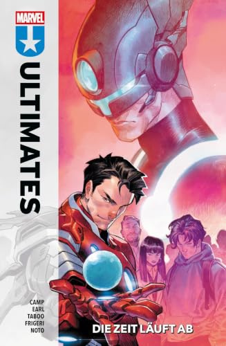 Ultimates: Bd. 3: Die Zeit läuft ab