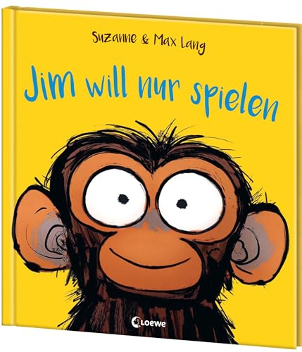 Jim will nur spielen: Lustiges Bilderbuch für Kinder ab 4 Jahren über die Trotz- und Nein-Phase