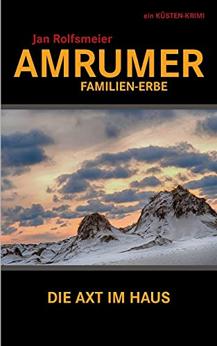 Amrumer Familien-Erbe: Ein Küsten-Krimi: Hark Petersens zweiter Fall (Amrum-Krimis)