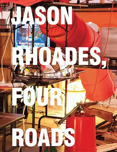 Jason Rhoades Four Roads /anglais