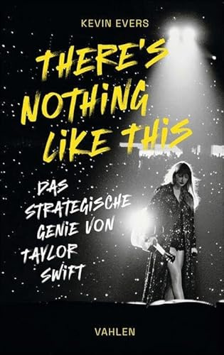 There's Nothing Like This: Das strategische Genie von Taylor Swift