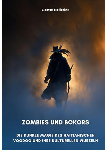 Zombies und Bokors: Die dunkle Magie des haitianischen Voodoo und ihre kulturellen Wurzeln