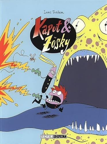 Kaput und Zösky 01. Die Halunken der Unendlichkeit