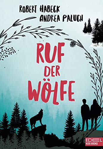 Ruf der Wölfe (Band 1): Faszination Wolf: Spannender Abenteuerroman für Kinder ab 10 Jahren