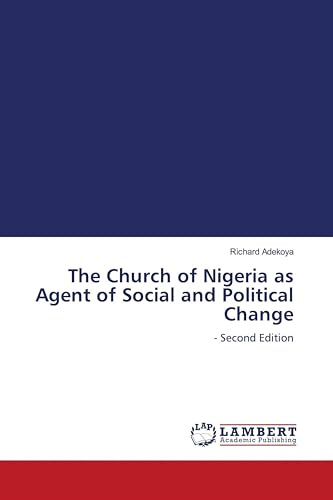 The Church of Nigeria as Agent of Social and Political Change: - Second Edition