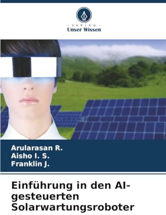 Einführung in den AI-gesteuerten Solarwartungsroboter