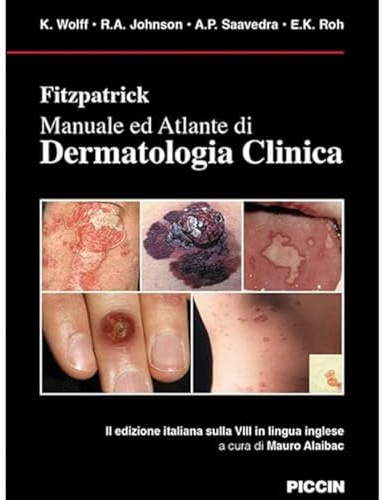 Fitzpatrick. Manuale ed atlante di dermatologia clinica
