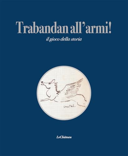 Trabandan all'armi! Il gioco della storia