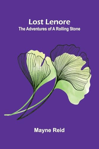 Lost Lenore: The Adventures of a Rolling Stone