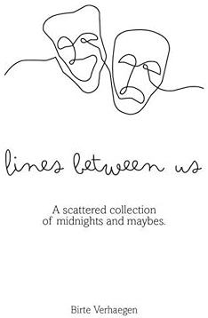 Lines between us: A scattered collection of midnights and maybes.