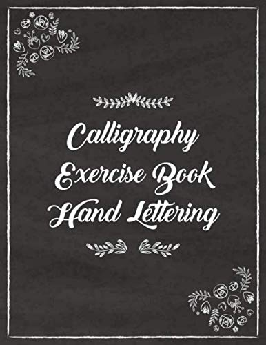 Calligraphy Exercise Book Handlettering: Letter template to learn the art of writing I Handlettering exercise book I