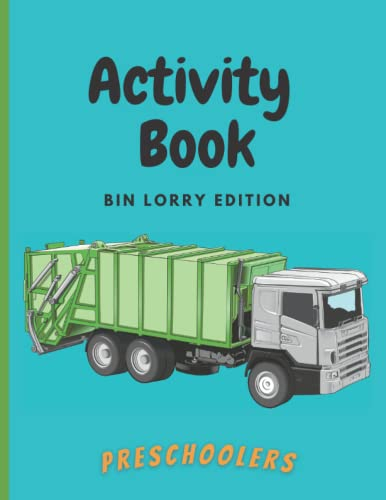 Activity Book - Bin Lorry Edition: Unique activity book for children aged 3-5 who love bin lorries!