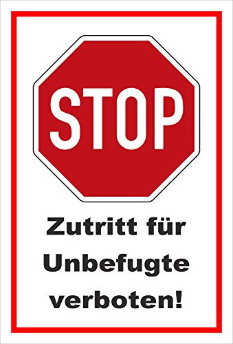 Melis-Folienwerkstatt Aufkleber - Stop - Halt - Zutritt für Unbefugte verboten – 30x20cm – S00357-003-B +++ in 20 Varianten erhältlich