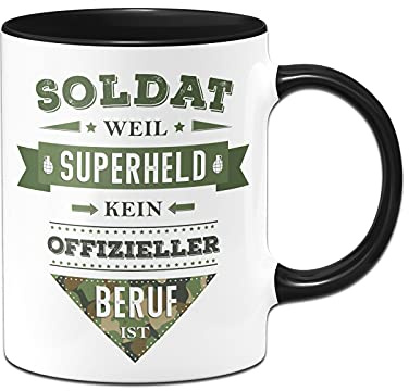 Tassenbrennerei Tasse mit Soldat Beruf weil Superheld kein offizieller Beruf ist - Lustige Kaffeetasse als Geschenk (Schwarz, Soldat)