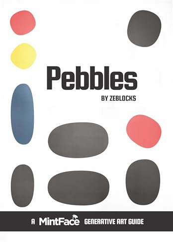 Pebbles: A MintFace Generative Art Guide (English Edition)