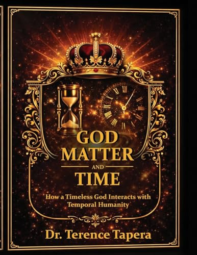 God, Matter and Time: How a Timeless God Interacts with Temporal Humanity