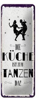 Femer Blechschild Spruch 27x10 cm Die Küche ist zum Tanzen da Deko Schild