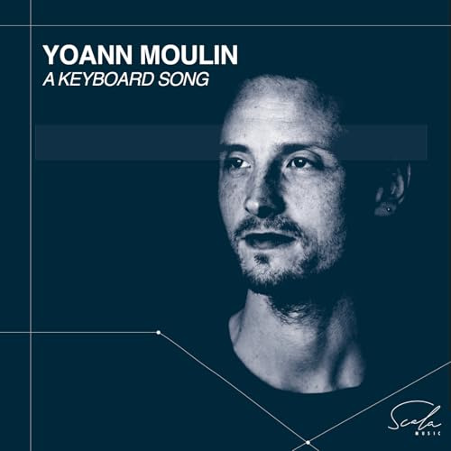 Yoann Moulin: a Keyboard Song