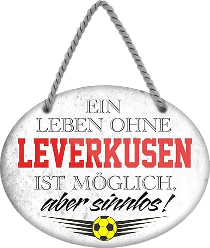schilderkreis24 – Blechschild Lustiger Spruch Deko Artikel Sport Verein Geschenkidee Männer Club Fußball (Ein Leben ohne Leverkusen ist Sinnlos 18x14cm)