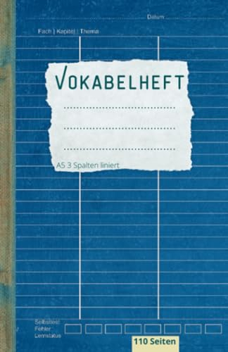 Vokabelheft A5 3 Spalten: 110 Seiten mit Inhaltsverzeichnis und Erfolgskontrolle | Schulbedarf für Schulanfang, Gymnasium, Studium | Nützlich für alle ... Französisch, Latein, Spanisch, Italienisch