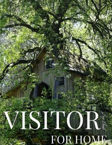 Visitor Log Book For Home: Guest Book Record and Log Visitors Entry of Visits Tree House on Cover