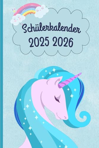 Schülerkalender 2025/2026: Einhorn - Schulplaner Für Grundschule, Gymnasium, Mädchen, Teenager Mit Wochenplaner, Stundenplan, Schulferien Und Mehr