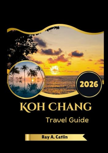 Koh Chang Travel Guide 2026