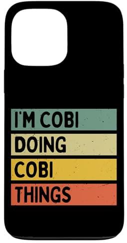Hülle für iPhone 13 Pro Max I'm Cobi Doing Cobi Things Lustiges personalisiertes Zitat