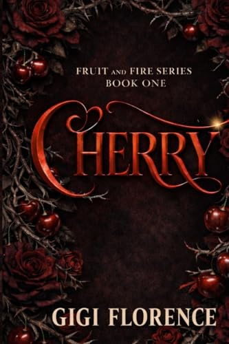 Cherry (Fruit and Fire, Band 1)