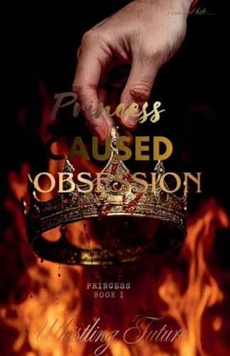 Princess Caused Obsession