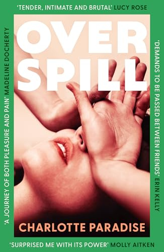 Overspill: The brand new, tender and devastating debut literary fiction novel for readers of Sally Rooney and Coco Mellors, highly anticipated for 2026