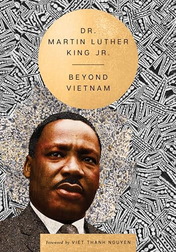 Beyond Vietnam: A Time to Break Silence (The Essential Speeches of Dr. MLK Jr., Band 3)