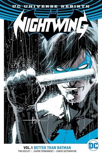 Nightwing Vol. 1: Better Than Batman (Rebirth) (Batman: Dc Universe Rebirth, Band 1)