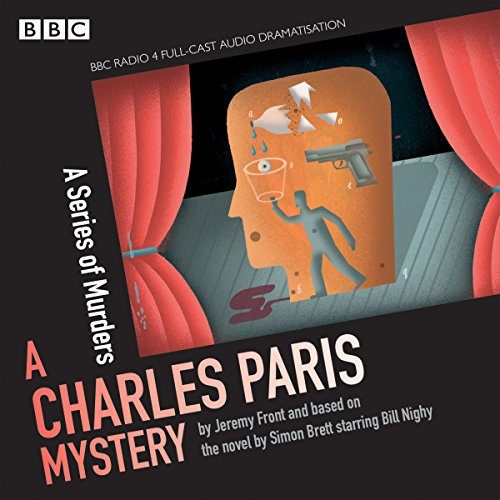 Charles Paris: A Series of Murders: A BBC Radio 4 full-cast dramatisation (Radio Crimes: Charles Paris Mystery)
