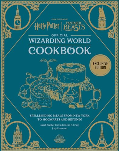 Harry Potter Official Wizarding World Cookbook: Spellbinding Meals from New York to Hogwarts and beyond! (Official Harry Potter Cookbooks)
