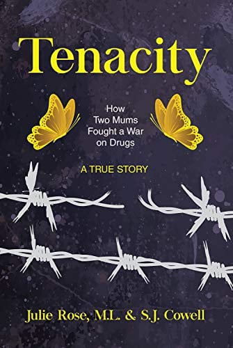 Tenacity: How Two Mums Fought a War Against Drugs: How Two Mums Fought a War Against Drugs Volume 15 (Guernica World Editions, Band 15)