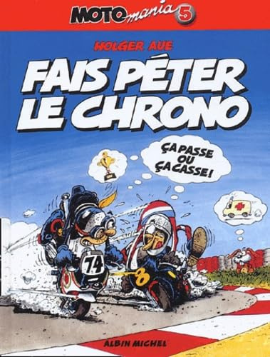 Motomania - Tome 05: Fais péter le chrono