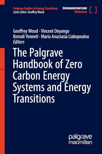The Palgrave Handbook of Zero Carbon Energy Systems and Energy Transitions (Palgrave Studies in Energy Transitions)
