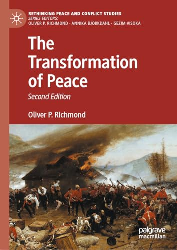 The Transformation of Peace (Rethinking Peace and Conflict Studies)