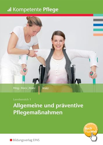 Kompetente Pflege: Allgemeine und präventive Pflegemaßnahmen