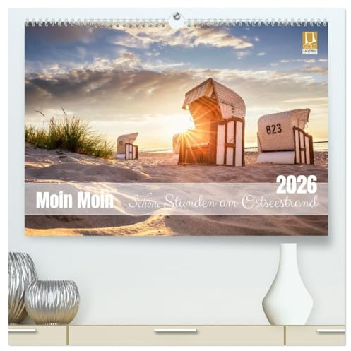 Moin Moin Schöne Stunden am Ostseestrand (hochwertiger Premium Wandkalender 2026 DIN A2 quer), Kunstdruck in Hochglanz: Die schönsten Strände entlang der Ostsee (CALVENDO Orte)