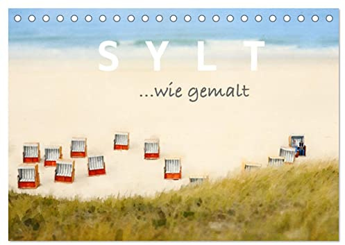 Sylt. Wie gemalt. (Tischkalender 2026 DIN A5 quer), CALVENDO Monatskalender: Illustrationen einer malerischen Insel. (CALVENDO Natur)