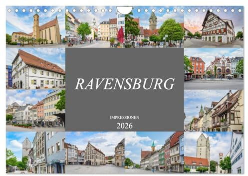 Ravensburg Impressionen (Wandkalender 2026 DIN A4 quer), CALVENDO Monatskalender: Zu Besuch in der wunderschönen Stadt Ravensburg (CALVENDO Orte)