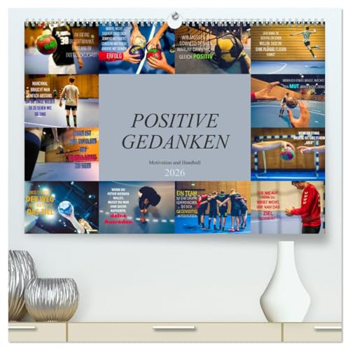 Positive Gedanken - Motivation und Handball (hochwertiger Premium Wandkalender 2026 DIN A2 quer), Kunstdruck in Hochglanz: Wunderschöner ... nicht nur für Handballer (CALVENDO Menschen)