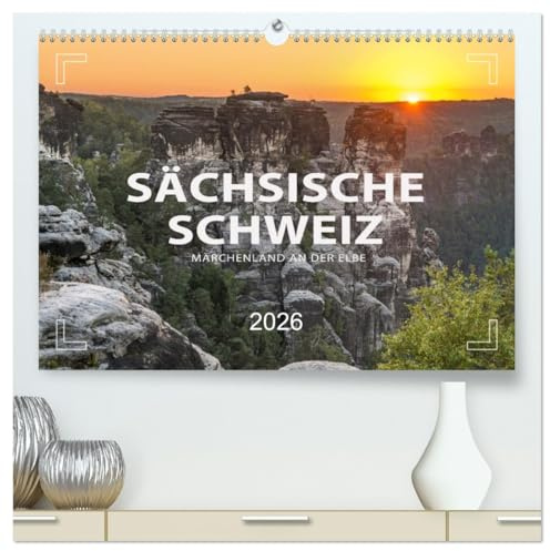 SÄCHSISCHE SCHWEIZ - Märchenland an der Elbe (hochwertiger Premium Wandkalender 2026 DIN A2 quer), Kunstdruck in Hochglanz: Magische Momente im Elbsandsteingebirge (CALVENDO Natur)