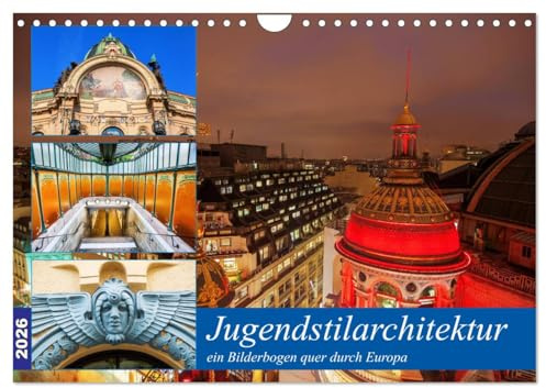 Jugendstilarchitektur - ein Bilderbogen quer durch Europa (Wandkalender 2026 DIN A4 quer), CALVENDO Monatskalender: Eine Sammlung von Bildbeispielen europäischer Jugendstilarchitektur (CALVENDO Orte)