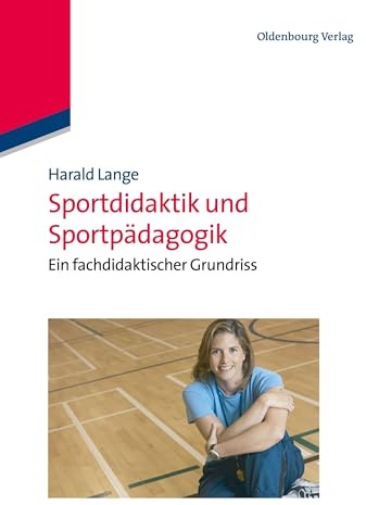 Sportdidaktik und Sportpädagogik: Ein fachdidaktischer Grundriss