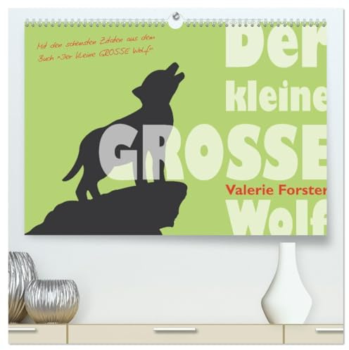 Der kleine GROSSE Wolf - Kalender (hochwertiger Premium Wandkalender 2026 DIN A2 quer), Kunstdruck in Hochglanz: Der Kalender mit märchenhaften ... Der kleine GROSSE Wolf. (CALVENDO Tiere)