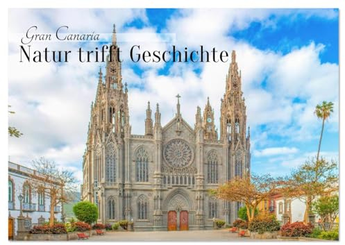Gran Canaria – Natur trifft Geschichte (Tischkalender 2026 DIN A5 quer), CALVENDO Monatskalender: Der Kalender präsentiert Gran Canaria mit ... historischen Bauwerken. (CALVENDO Orte)